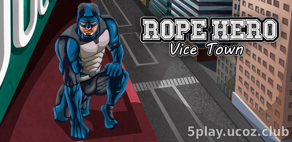 Rope Hero: Vice Town