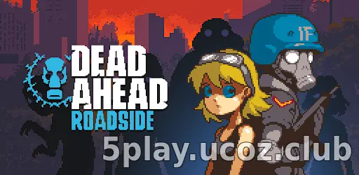 Dead Ahead: Roadside