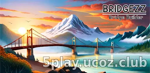 Bridgezz: Bridge Construction
