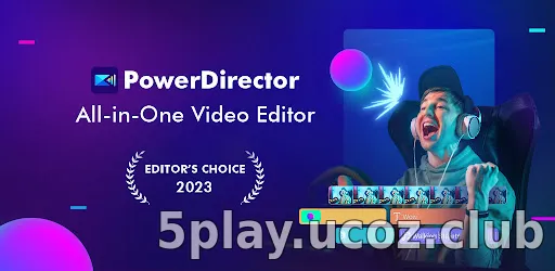 PowerDirector - Video Editor